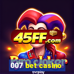 007 bet casino